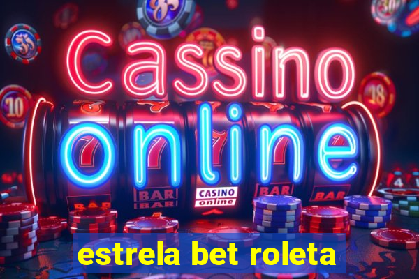 estrela bet roleta